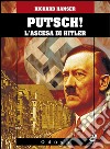 Putsch! L'ascesa di Adolf Hitler libro