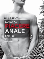 Guida al piacere anale per lui libro