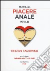 Guida al piacere anale per lei libro di Taormino Tristan