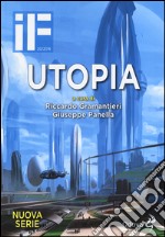 IF. Insolito & fantastico (2016). Vol. 20: Utopia libro