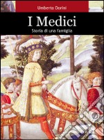 I Medici. Storia di una famiglia libro