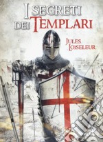 I segreti dei templari libro