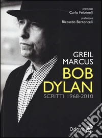 Bob Dylan. Scritti 1968-2010