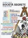 Guida alle società segrete libro