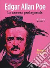 Edgar Allan Poe. La camera pentagonale. Tutto Poe. Vol. 1 libro di Pezzini Franco