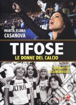 Tifose. Le donne del calcio