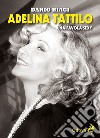 Adelina Tattilo. Una favola sexy libro