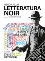 Guida alla letteratura noir libro