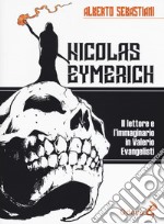 Nicolas Eymerich. Il lettore e l'immaginario in Valerio Evangelisti libro