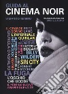 Guida al cinema noir libro