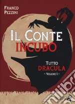 Tutto Dracula. Vol. 1: Il conte incubo