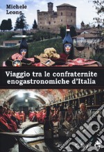 Viaggio tra le confraternite enogastronomiche d'italia libro