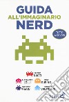 Guida all'immaginario nerd libro