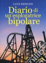 Diario di un'esploratrice bipolare libro