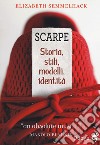 Scarpe. Storia, stili, modelli, identità libro