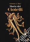 Storia dei gioielli libro di Black Anderson J. Sborgi F. (cur.)