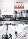 Oslo. Ritratto di città libro