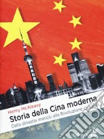 Storia della Cina moderna. Dalla dinastia manciù alla Rivoluzione culturale libro