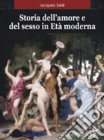 Storia dell'amore e del sesso in età moderna