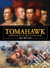 Tomahawk. Trent'anni di guerre nelle pianure libro