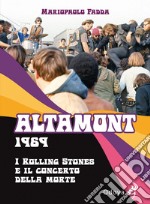 Altamont 1969. I Rolling Stones e il concerto della morte libro