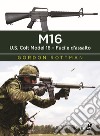 M16. U.S. Colt Model 16. Fucile d'assalto libro