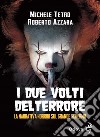 I due volti del Terrore. La narrativa horror sul grande schermo libro di Tetro Michele Azzara Roberto