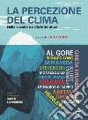 La percezione del clima. Nella società e nella letteratura libro