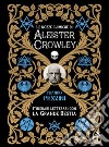 Le nozze alchemiche di Aleister Crowley. Itinerari letterari con la grande bestia libro di Pezzini Franco