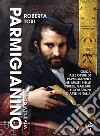 Parmigianino. L'artista in Italia libro di Tosi Roberta