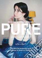 Pure. Pensieri sessuali intrusivi libro