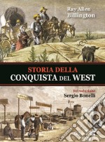 Storia della conquista del West libro