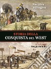 Storia della conquista del West libro