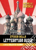 Storia della letteratura russa. Dagli inizi al Novecento