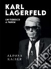 Karl Lagerfeld. Un tedesco a Parigi libro