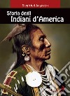 Storia degli indiani d'America libro