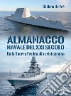 Almanacco navale del XXI secolo. Dalla Guerra Fredda alla crisi Ucraina libro