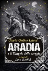 Aradia, o il Vangelo delle streghe libro