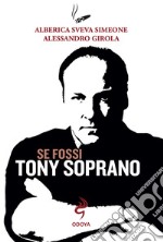 Se fossi Tony Soprano