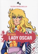 Se fossi Lady Oscar libro