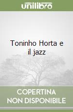 Toninho Horta e il jazz