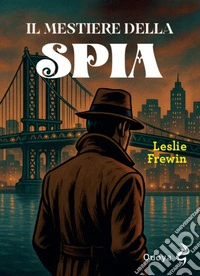 Il mestiere della spia libro