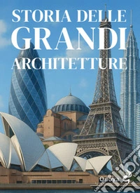 Storia delle grandi architetture libro