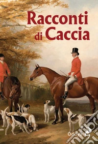 Racconti di caccia libro