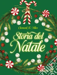 Storia del Natale. Tra riti pagani e cristiani libro