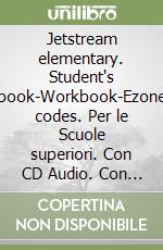 Jetstream elementary. Student's book-Workbook-Ezone codes. Per le Scuole superiori. Con CD Audio. Con espansione online libro
