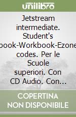 Jetstream intermediate. Student's book-Workbook-Ezone codes. Per le Scuole superiori. Con CD Audio. Con espansione online libro