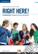 Right here! Elementary. Student's pack: Start book, Work book, Skills book. Per le Scuole superiori. Con espansione online libro