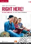 Right here! Pre-intermediate. Student's pack: Start book, Work book, Skills book. Per le Scuole superiori. Con espansione online libro di Starr Keddle Julia Hobbs Martyn