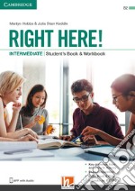 Right here! Intermediate. Student's pack: Start book, Work book, Skills book. Per le Scuole superiori. Con espansione online libro